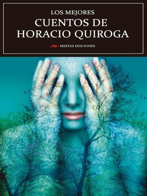 cover image of Los mejores cuentos de Horacio Quiroga